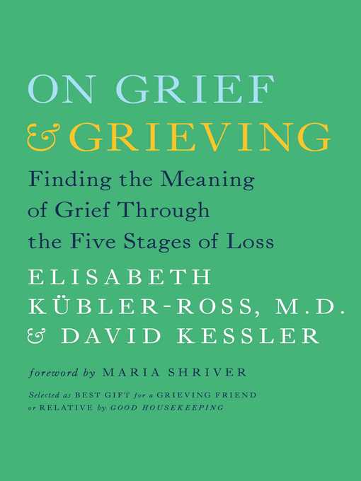 Title details for On Grief and Grieving by Elisabeth Kübler-Ross - Wait list